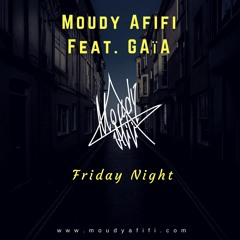 Moudy Afifi feat. Gaïa - Friday Night
