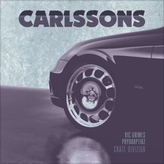 CARLSSONS [ Prod. VIC GRIMES ]