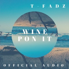Wine Pon It (Official Audio)
