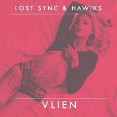 Hawiks & Lost Sync - Vlien