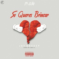 Só queres brincar - Jay Breezy