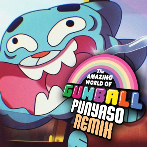 THE AMAZING WORLD OF GUMBALL (PUNYASO REMIX) | FREE DOWNLOAD