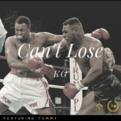 KG - Can't Lose (feat. Tommy Lucas)