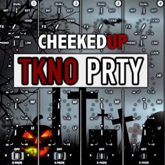 Cheeked UP - TKNO_PRTY 038 (Recorded 21st October 2017)