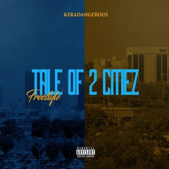 Tale of 2 Citiez FreeStyle