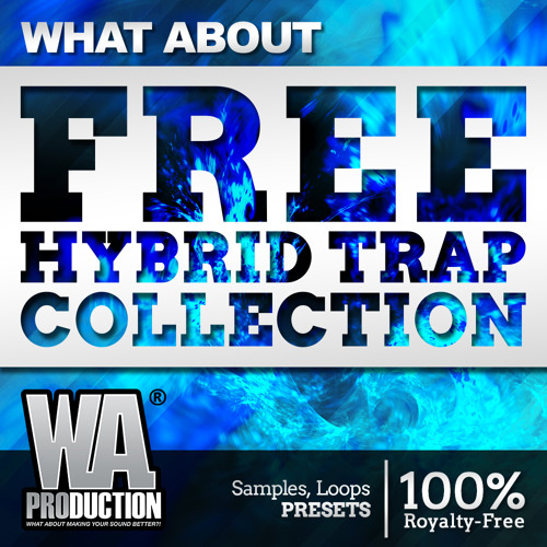 FREE Hybrid Trap Collection | 80+ Drums, Presets, Bass & Synth Shots