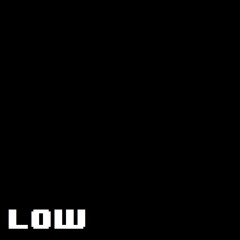 Low