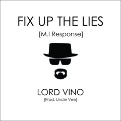Fix Up The Lies [M.I Response]