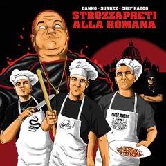 Danno feat Suarez & Chef Ragoo - Strozzapreti alla Romana (Sick Fkt feat Torto rmx)