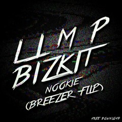 Limp Bizkit - Nookie (Breezer Flip) [FREE]