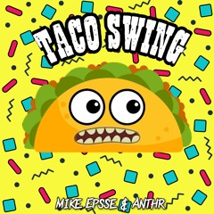 Mike Epsse & HundredVatos - Taco Swing (ButtonBuy=FreeDownload)