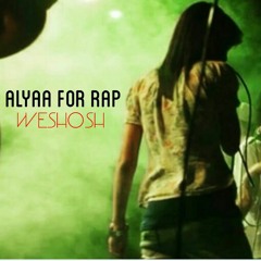 Alyaa For Rap | وشوش