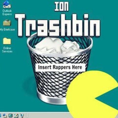 ION - Trash Bin (Prod. By CJD)