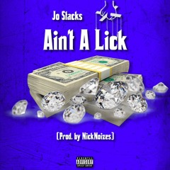 Ain't A Lick (Prod. by Nick Noizes)