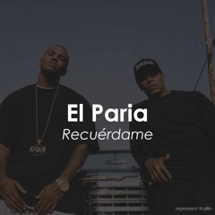 El Paria - Recuérdame