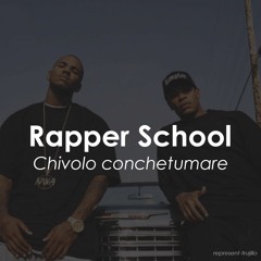 Rapper School - Chivolo Conchetumare