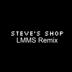 Steve's Shop (LMMS Version)