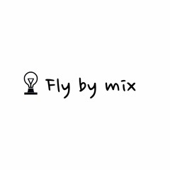Fly by mix