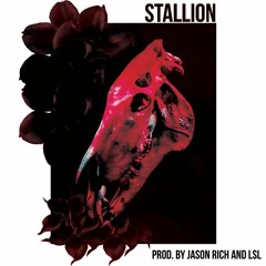 STALLION [PROD. JASON RICH x LSL]