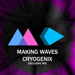 Making Waves Exclusive Mix: Cryogenix