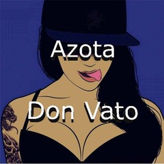 Don Vato - Azota (Original Bass)