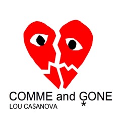 Comme and Gone