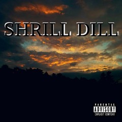 Shrill Dill