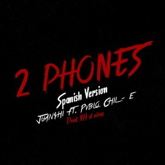 2 Phones Spanish Version(Feat. Pablo Chill-e)