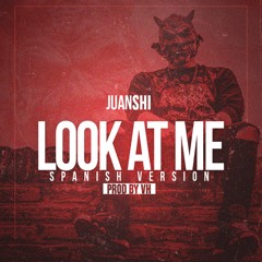 Look At Me Spanish Version