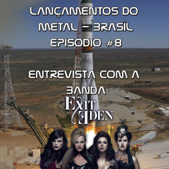 Lançamentos_do_Metal_BR#08- Entrevista Exit Eden