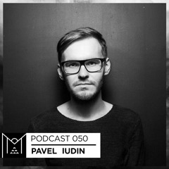 Mantra Collective Podcast 050 - Pavel Iudin