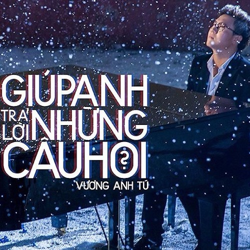 Giúp Anh Trả Lời Những Câu Hỏi