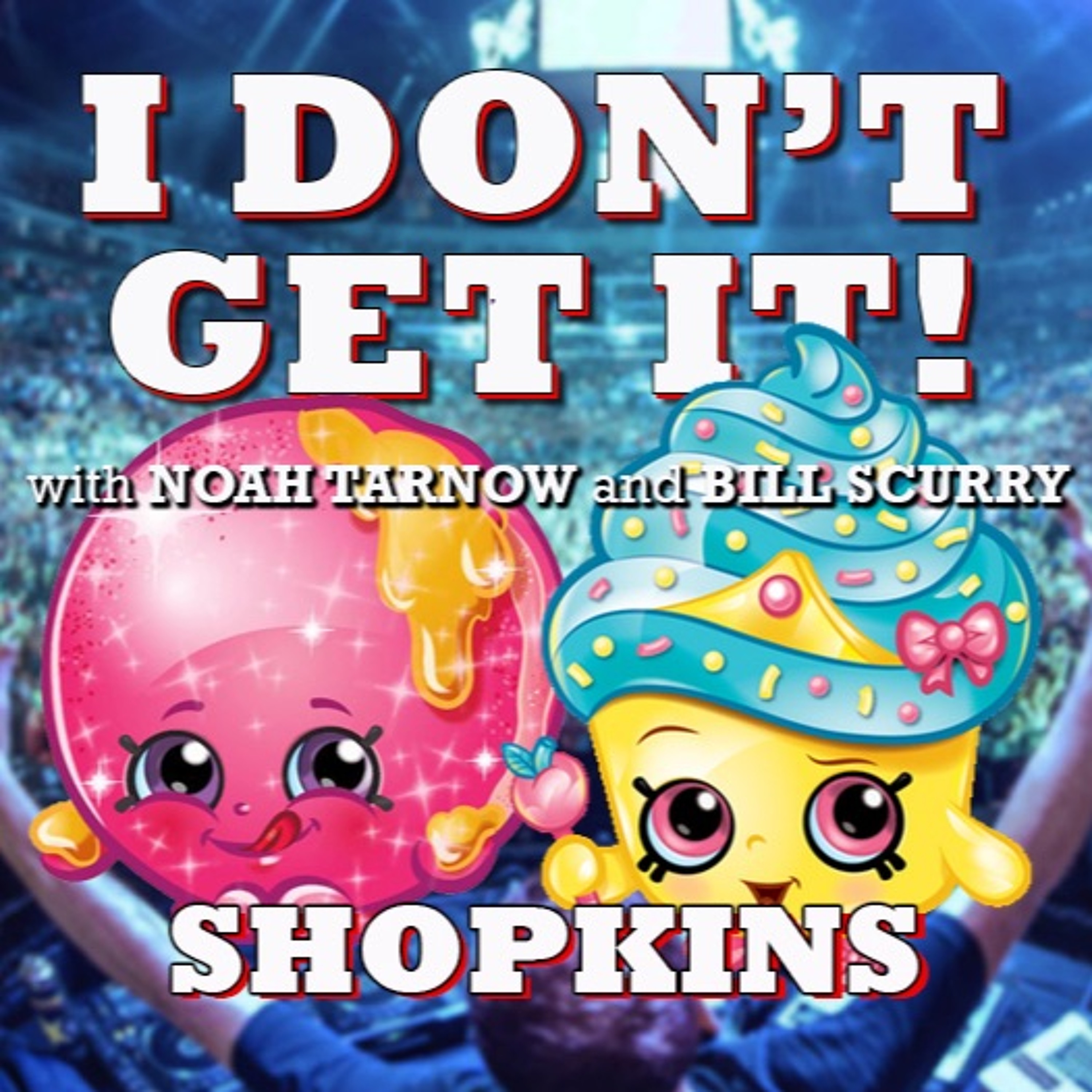 I Don\'t Get It Podcast