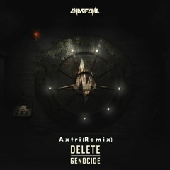 Delete - Genocide (Axtri Remix)