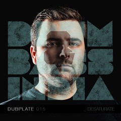Desaturate - Dubplate Guest Mix - Drum And Bass India