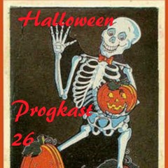 Jul's Progkast - 26  - Halloween Special Edition 2017