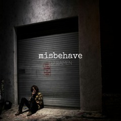 misbehave (August Mix)