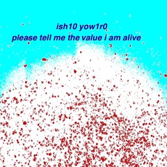 please tell me the value i am alive[free download]
