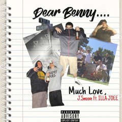 Dear Benny.... - J.Smoove Ft. ILLA JOEE