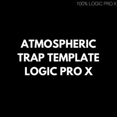 Logic Pro X Atmospheric Trap Template by Greynote Music [100% Logic Pro X]