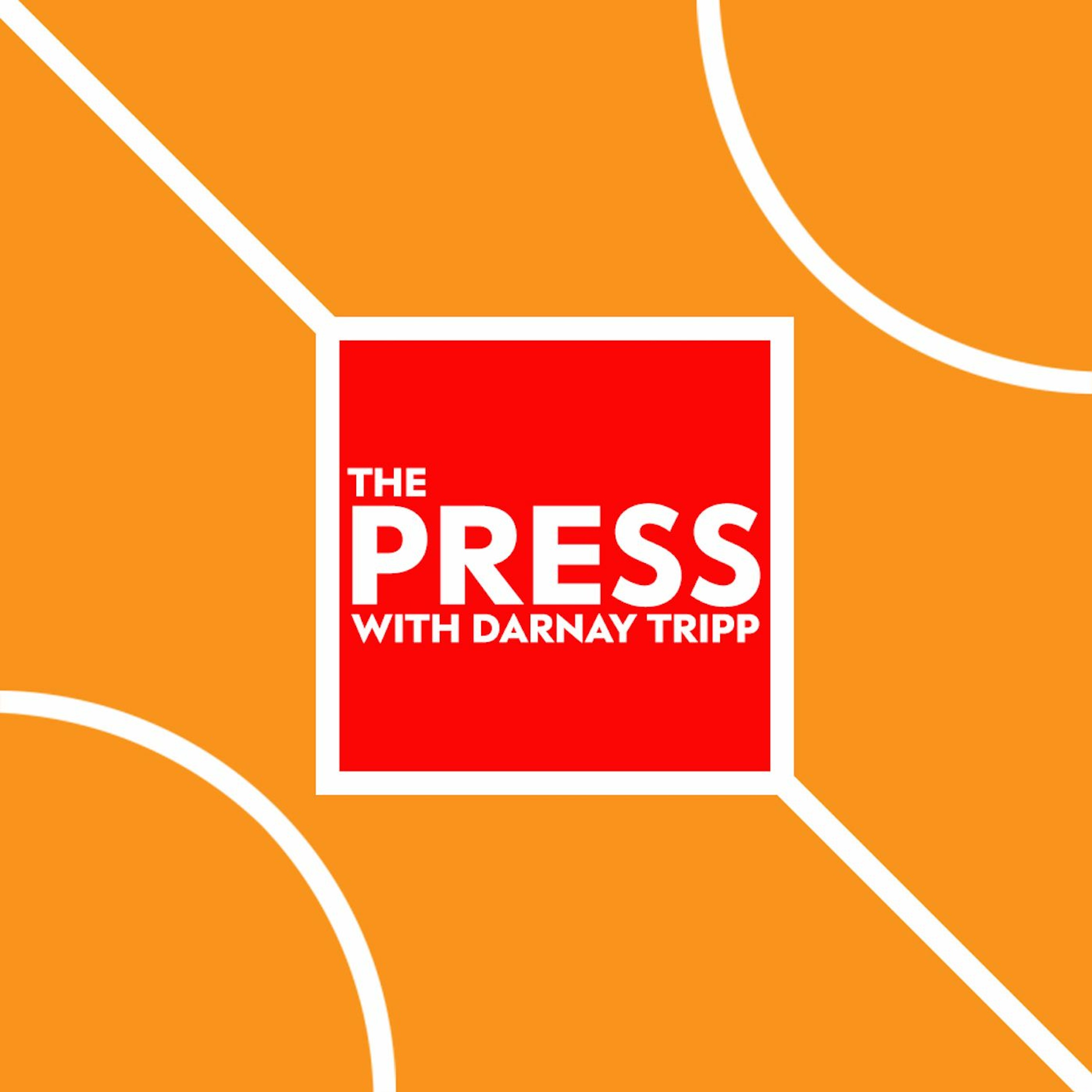The Press with Darnay Tripp