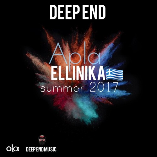 Deep End - Apla Ellinika Summer 2017