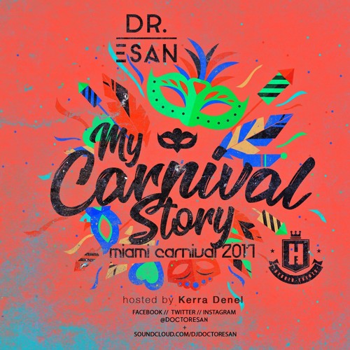 My Carnival Story 2017 by DJ Doctor Esan