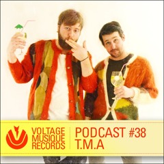 Voltage Musique Podcast 38 - T.M.A