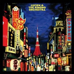 Lucien & The Kimono Orchestra - Connection