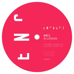 KRT1 - Bluemoon (Original Mix) (Encased Records)