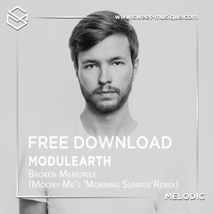 FREE DL : Modulearth - Broken Memories (Moony Me's 'Morning Sunrise' Remix)[Apparel Music]