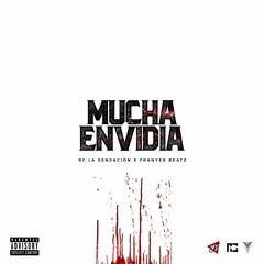 Mucha Envidia Ft. Franyer Beatz