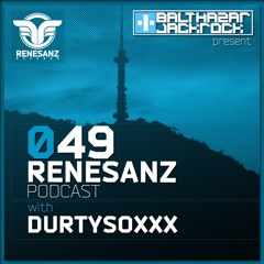 Renesanz Podcast 049 with Durtysoxxx