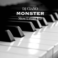 DJ Ciano ft. Annabelle - Monster (Slow Kiz remix 2017)